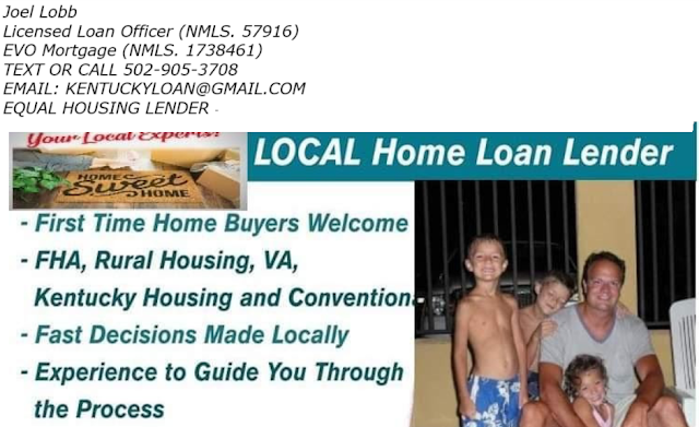 Joel Lobb  Mortgage Loan Officer NMLS 57916 EVO Mortgage  911 Barret Ave, Louisville, KY 40204 Company NMLS ID # 173846  Text/call: 502-905-3708  email: kentuckyloan@gmail.com http://www.mylouisvillekentuckymortgage.com/ NMLS 57916  | Company NMLS #173846 The view and opinions stated on this website belong solely to the authors, and are intended for informational purposes only. The posted information does not guarantee approval, nor does it comprise full underwriting guidelines. This does not represent being part of a government agency. The views expressed on this post are mine and do not necessarily reflect the view of my employer. Not all products or services mentioned on this site may fit all people. NMLS ID# 57916, (www.nmlsconsumeraccess.org).