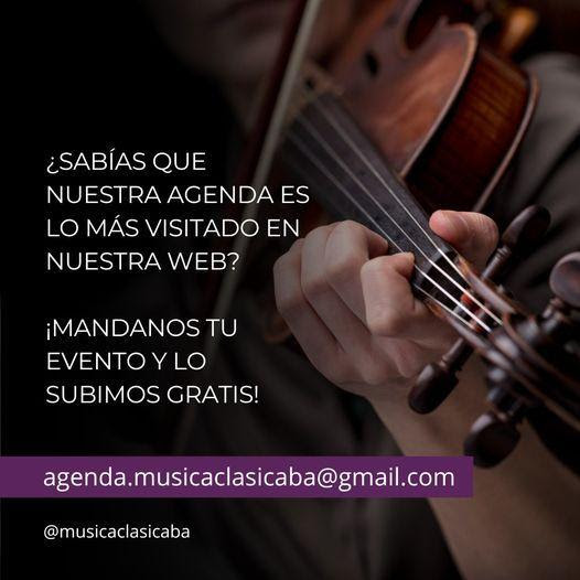 También nos pueden enviar su información por mail a agenda.musicaclasicaba@gmail.com