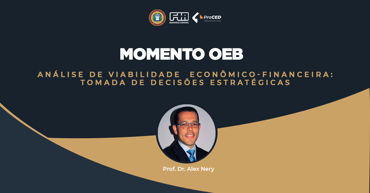 Momento OEB - Material e link da aula gravada - Análise de Viabilidade Econômico-Financeira: Tomada de Decisões Estratégicas