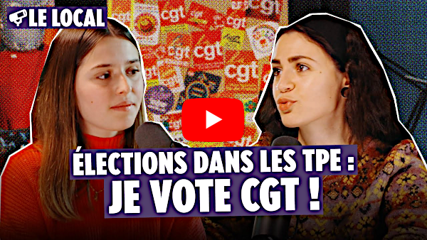 🗳️ Je vote CGT ! Syndicalisme et élections dans les TPE - Le Local