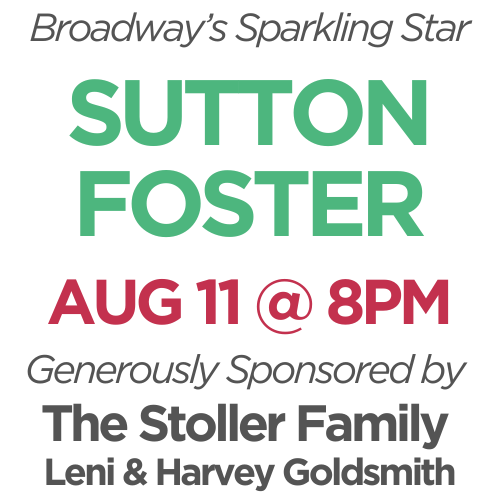 Sutton Foster, August 11 @ 8pm
