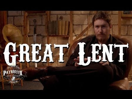 Great Lent — Patristix (Video Playlist)