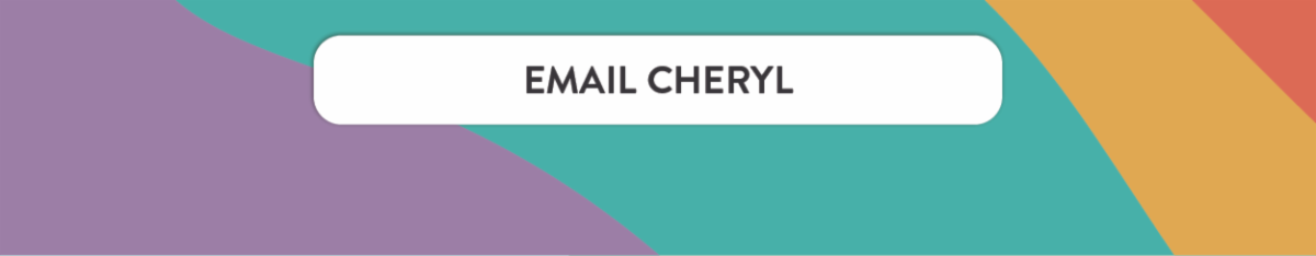 Email Cheryl.