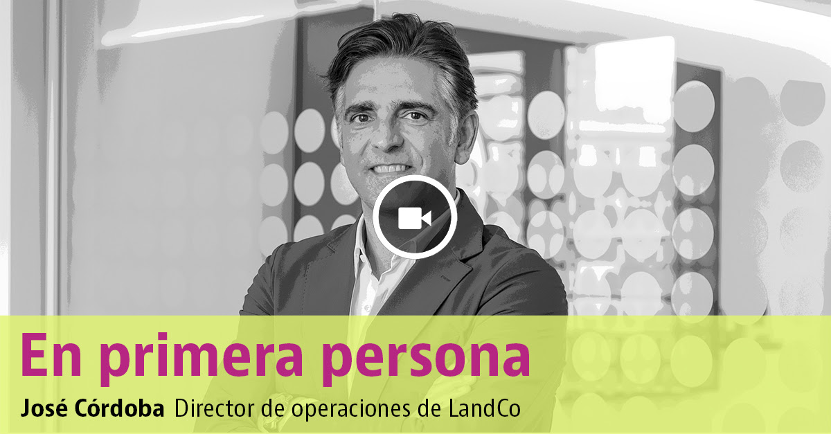 Entrevista con José Córdoba, director de operaciones de LandCo