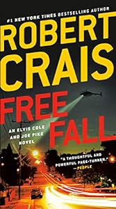 “Elvis lives, and he's on his way to being crowned the king of detectives.”—<i>Booklist</i><br><br>Free Fall (An Elvis Cole Novel Book 4)