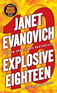 Bounty hunter Stephanie Plum’s life is set to blow sky high in this dynamite novel by Janet Evanovich:<br><br>Explosive Eighteen