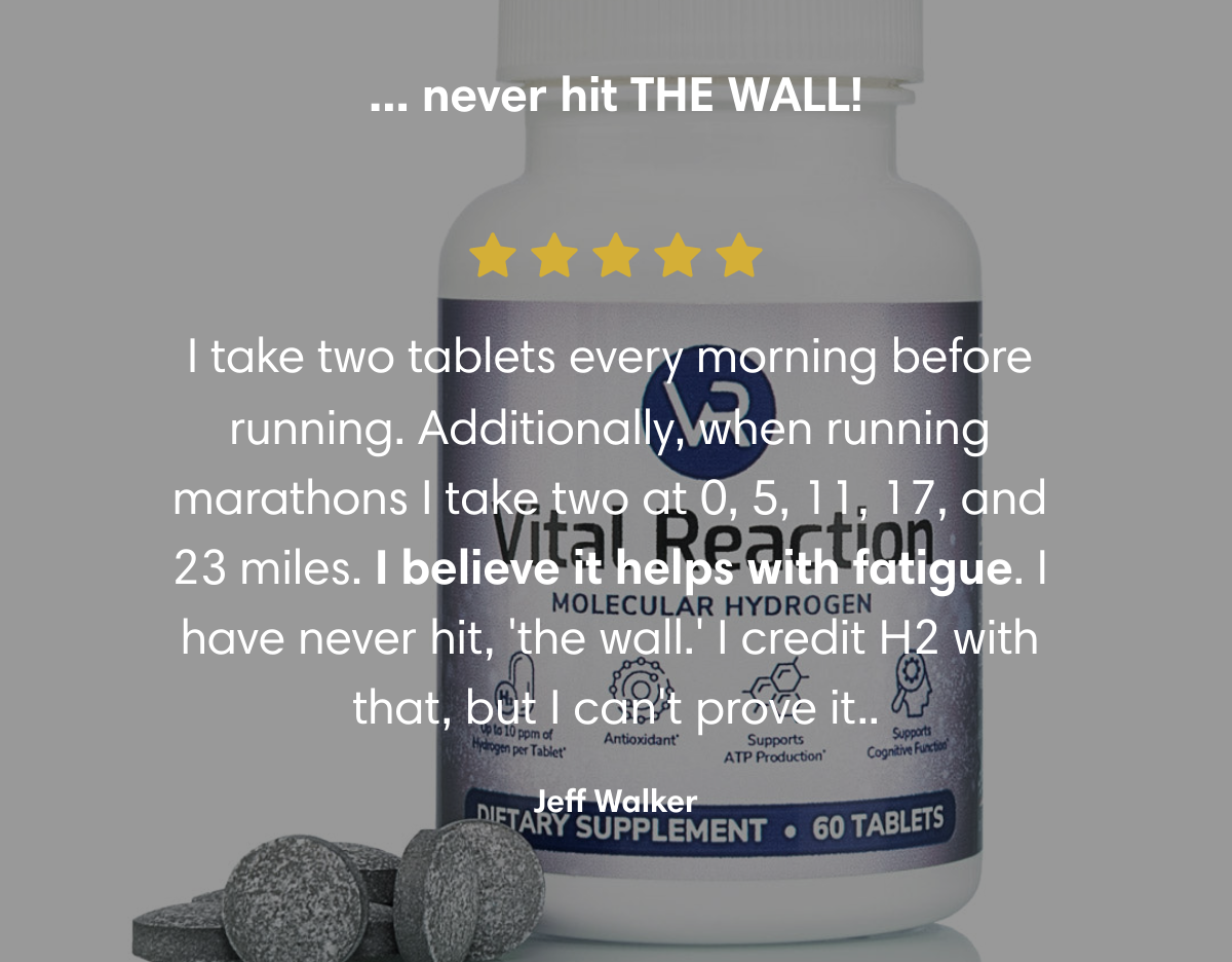 ... never hit THE WALL! I take two tablets every morning before running. Additionally, when running marathons I take two at 0, 5, 11, 17, and 23 miles. I believe it helps with fatigue. I have never hit, 'the wall.' I credit H2 with that, but I can't prove it.. Jeff Walker