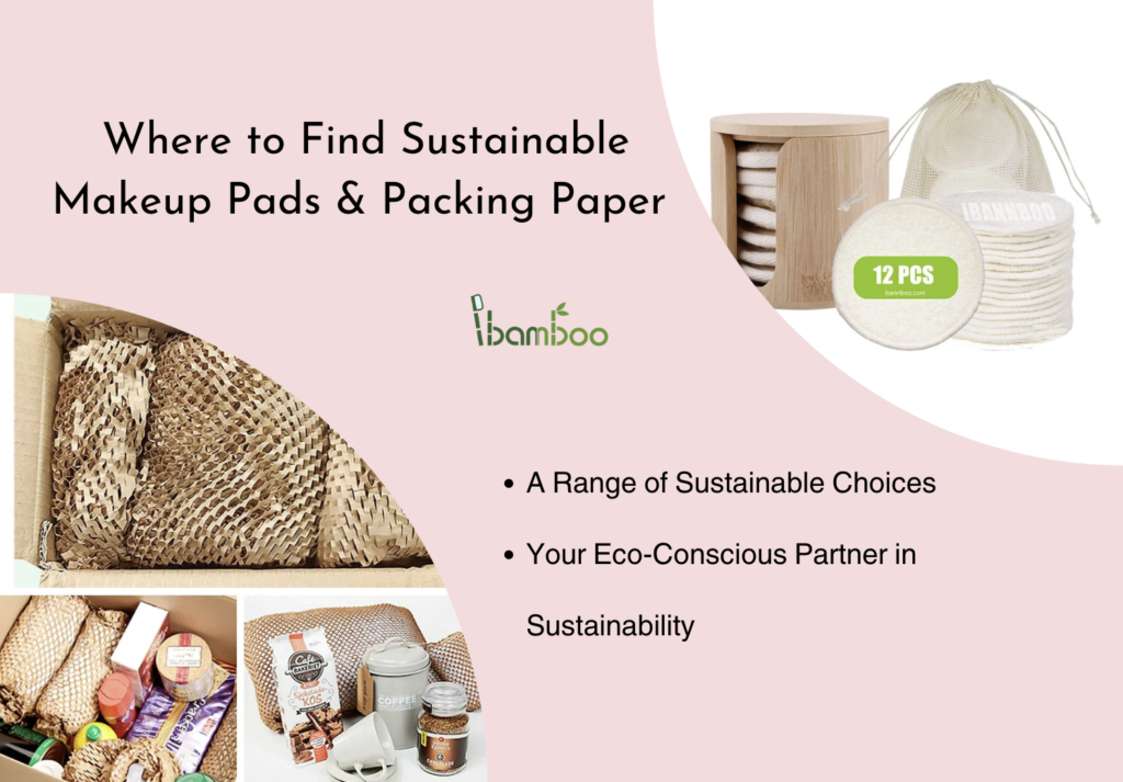 Where to Find Sustainable Makeup Pads & Packing Paper