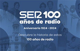 «SER. 100 años de radio». Cadena SER.