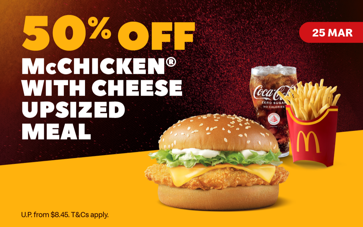 50% off McChicken with cheese upsized meal on 25th Mar 2024 ...