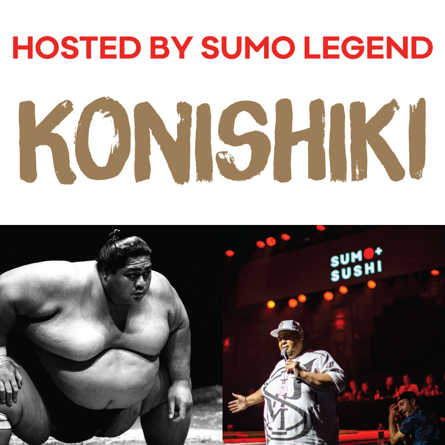 Hosted by sumo legend Konishiki