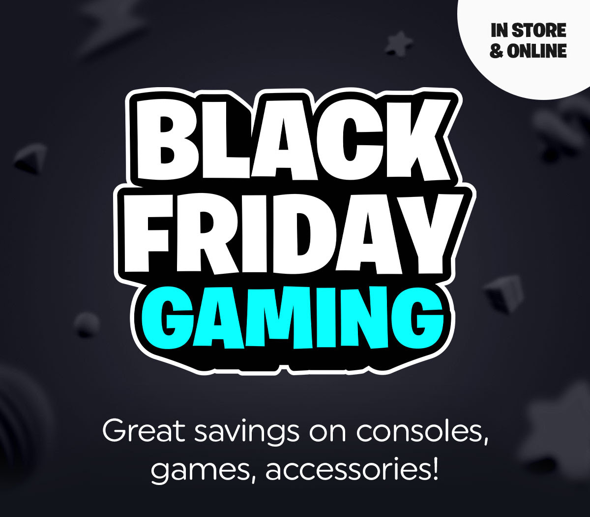 Smyths Toys Black Friday Specials - Extra lines added 17 Black Friday Gaming Deals