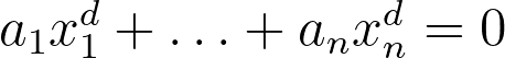 a_1x_1^d+\ldots+a_nx_n^d = 0