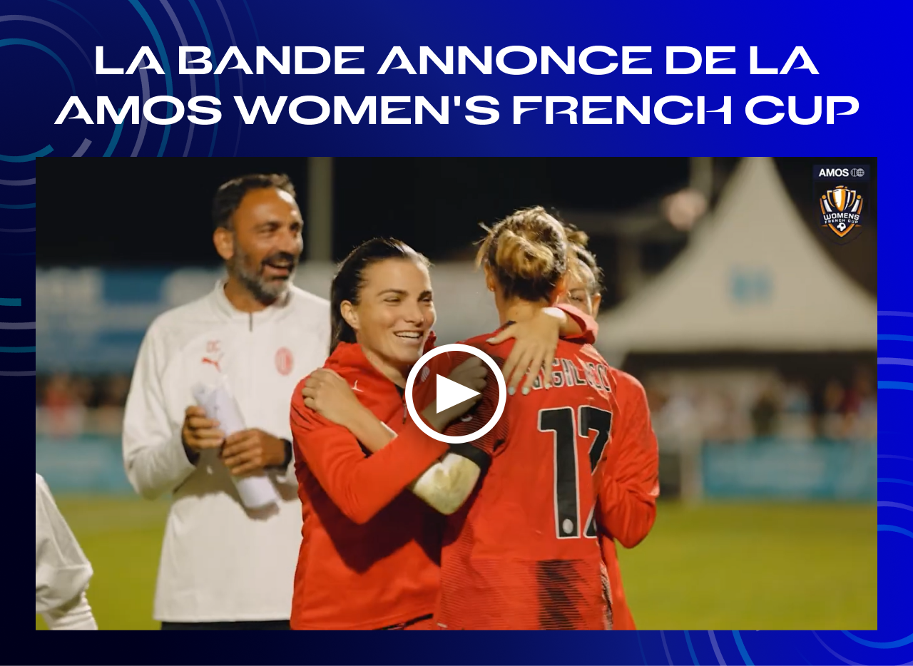 La Bande Annonce de la Amos Women's French Cup