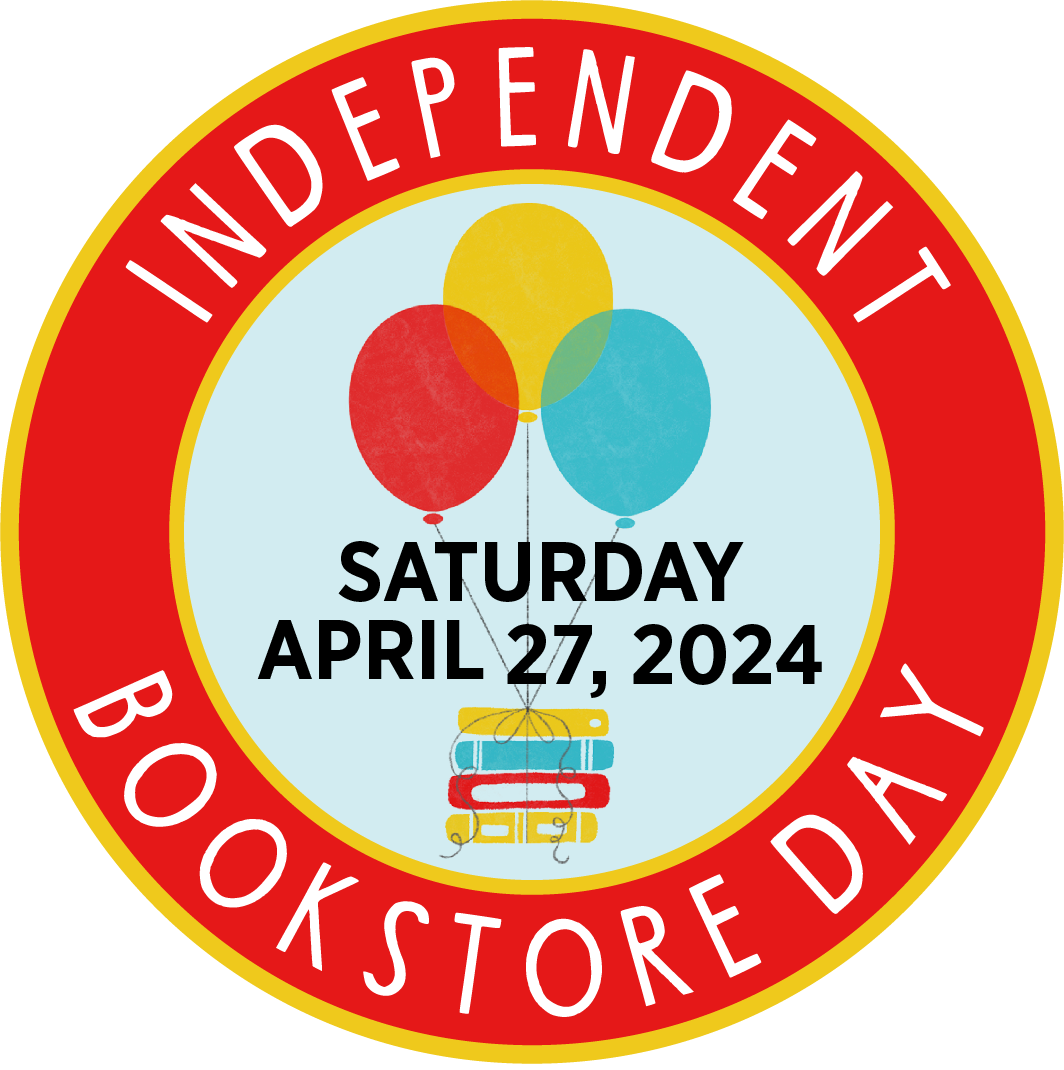 Independent Bookstore Day - Saturday April 27, 2024