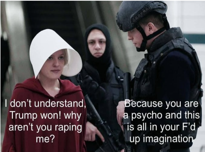 Meme about Handmaid's Tale BS.