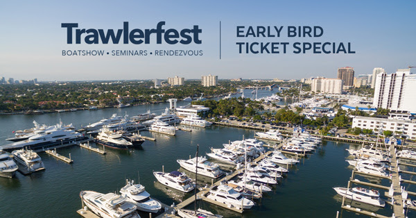 Save 10% on Trawlerfest Ft. Lauderdale 5-Day VIP Passes!