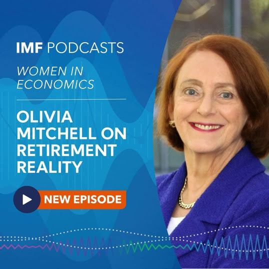 IMF Podcast Olivia Mitchell on Retirement