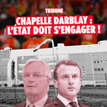 Chapelle Darblay : l’urgence de l’engagement de l’Etat