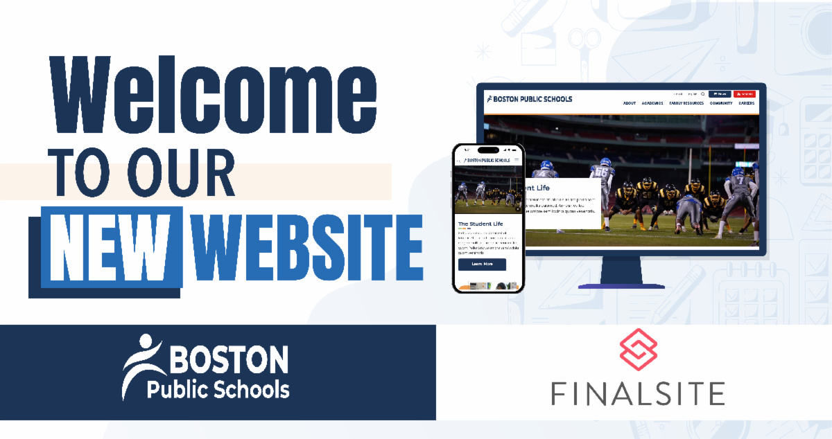 Boston Public Schools Launches New Website<br />
    Multi-year project to deliver high-quality user experience<br />
    