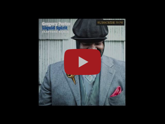 Gregory Porter - Liquid Spirit (Claptone Remix)