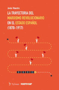 la trayectoria del marxismo revolucionario en el estado espanol