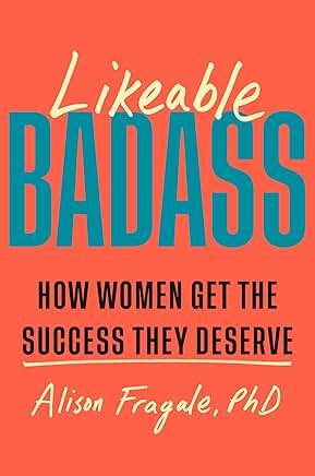 Likeable Badass by Alison Fragale