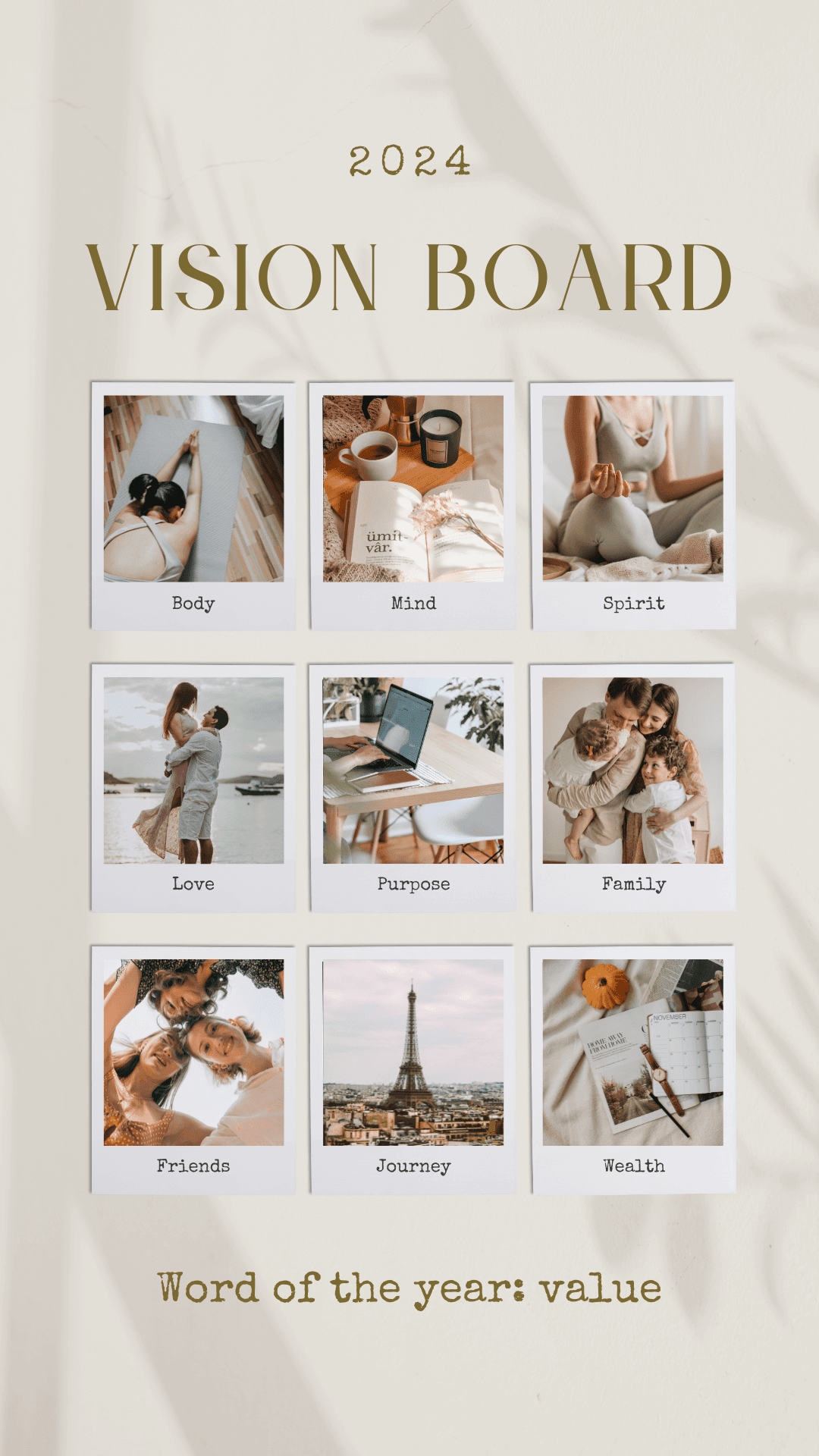 A beige-themed vision board titled "2024 Vision Board" with nine Polaroid-style images labeled with goals like "Body," "Mind," "Spirit," "Family," and "Friends." The text below reads, "Word of the year: value."