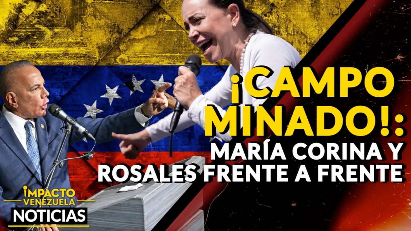 ¡CAMPO MINADO!: María Corina y Rosales frente a frente - VIDEO