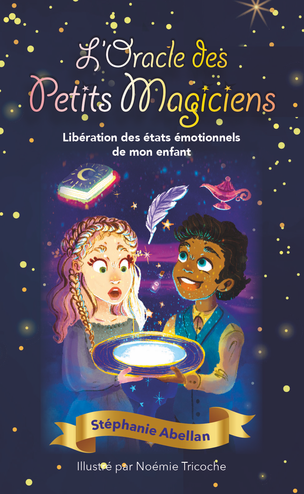 L'Oracle des Petits Magiciens : Libération des souffrances émotionnelle de mon enfant