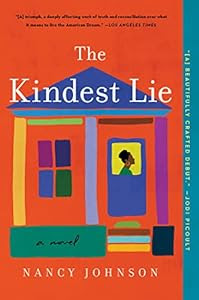 "A deep dive into how we define family, what it means to be a mother, and what it means to grow up Black...beautifully crafted”<br><br>The Kindest Lie