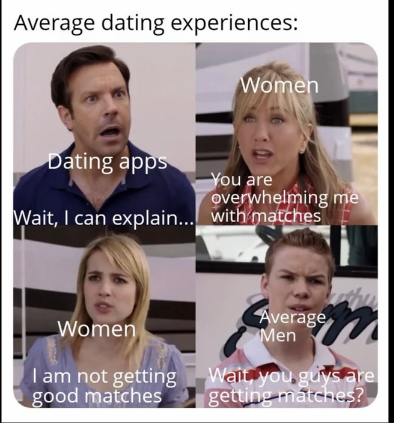 source: https://preview.redd.it/dating-apps-in-a-nutshell-v0-pntw9uc7dzhd1.jpeg?width=640&crop=smart&auto=webp&s=4278b0311a8a66aeb00a5d4fd975f7502c492d7e