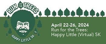rectangle green and white graphic with Bob Ross likeness, trees and words April 22-26, 2024, Run for the Trees, Happy Little (Virtual) 5k