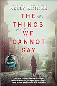 “Fans of The Nightingale and Lilac Girls will adore The Things We Cannot Say.” —Pam Jenoff, NYT bestselling author<br><br>The Things We Cannot Say
