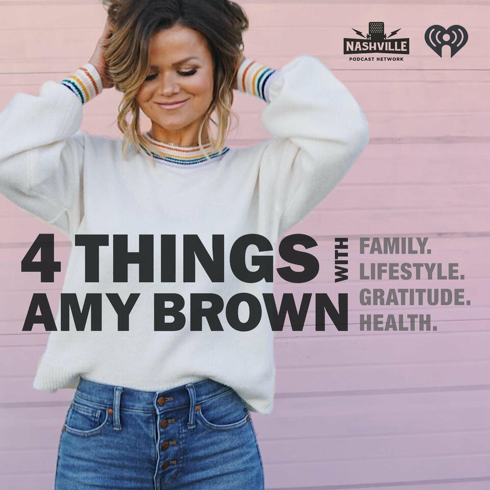 4 Things with Amy Brown - Listen Now