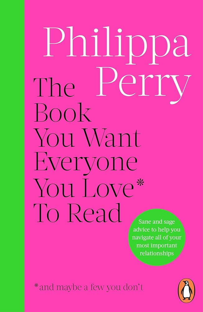 The Book You Want Everyone You Love* To Read *(and maybe a few you don't):  THE SUNDAY TIMES BESTSELLER eBook : Perry, Philippa: Amazon.in: Kindle Store