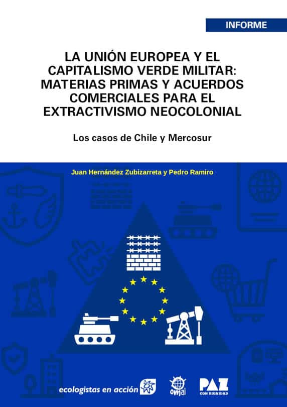 [Informe] La Unión Europea y el capitalismo verde militar: materias primas y acuerdos comerciales para el extractivismo neocolonial