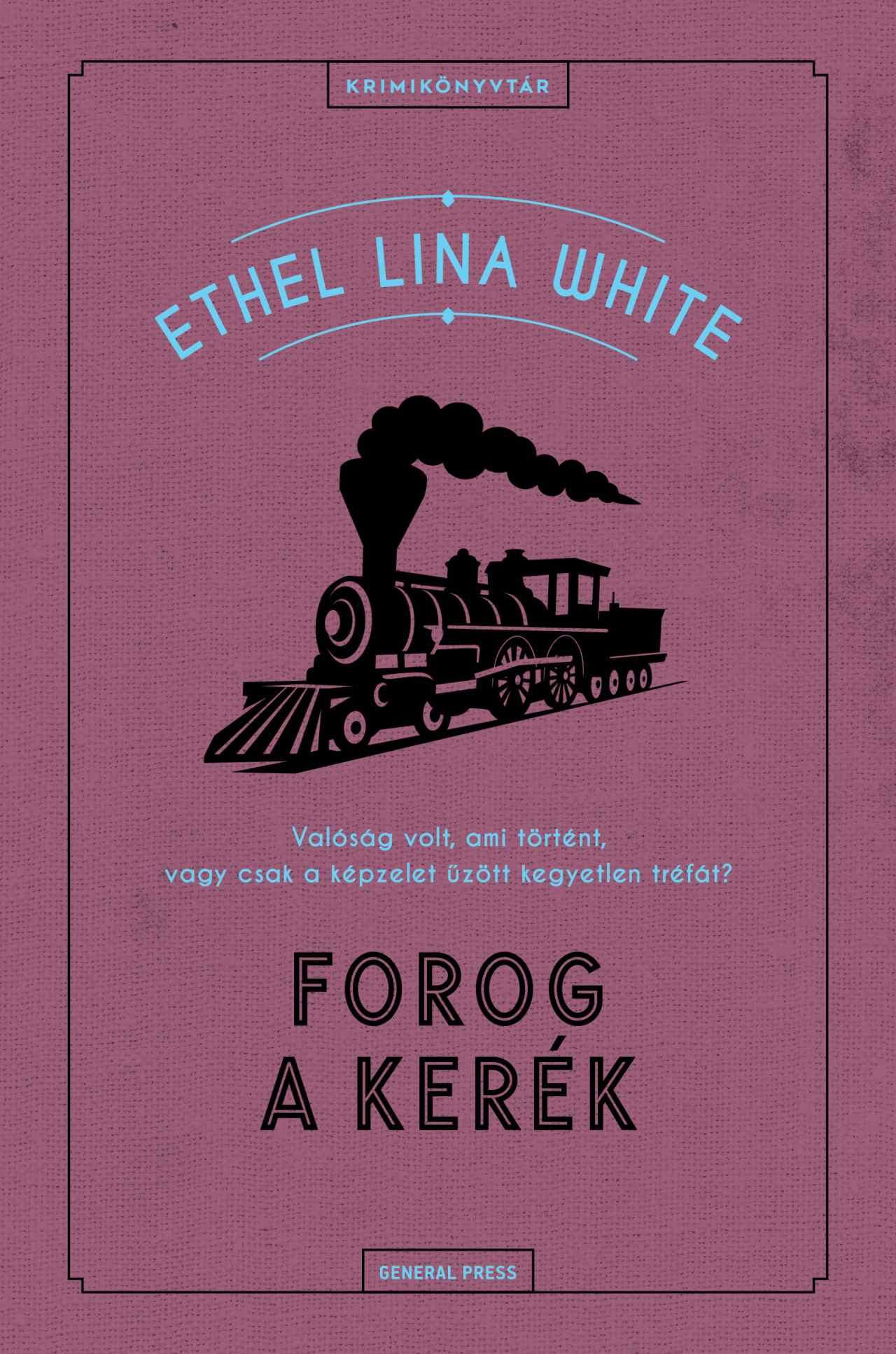 Ethel Lina White: Forog a kerék