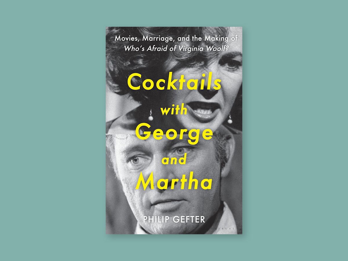 “Cocktails with George and Martha,” by Philip Gefter.