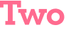Two 