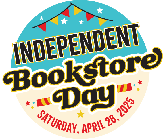 Independent Bookstore Day. Saturday, April 26, 2025.