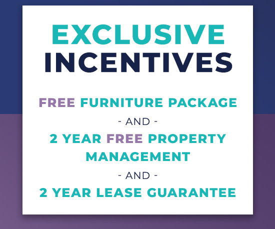 exclusive incentives. free furniture package, and more