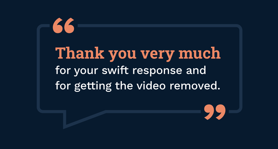 Image with words: Thank you very much for your swift response and for getting the video removed."