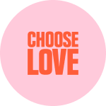 CHOOSE LOVE