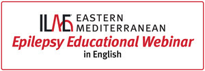 ILAE-Eastern Mediterranean Epilepsy Educational Webinar in English