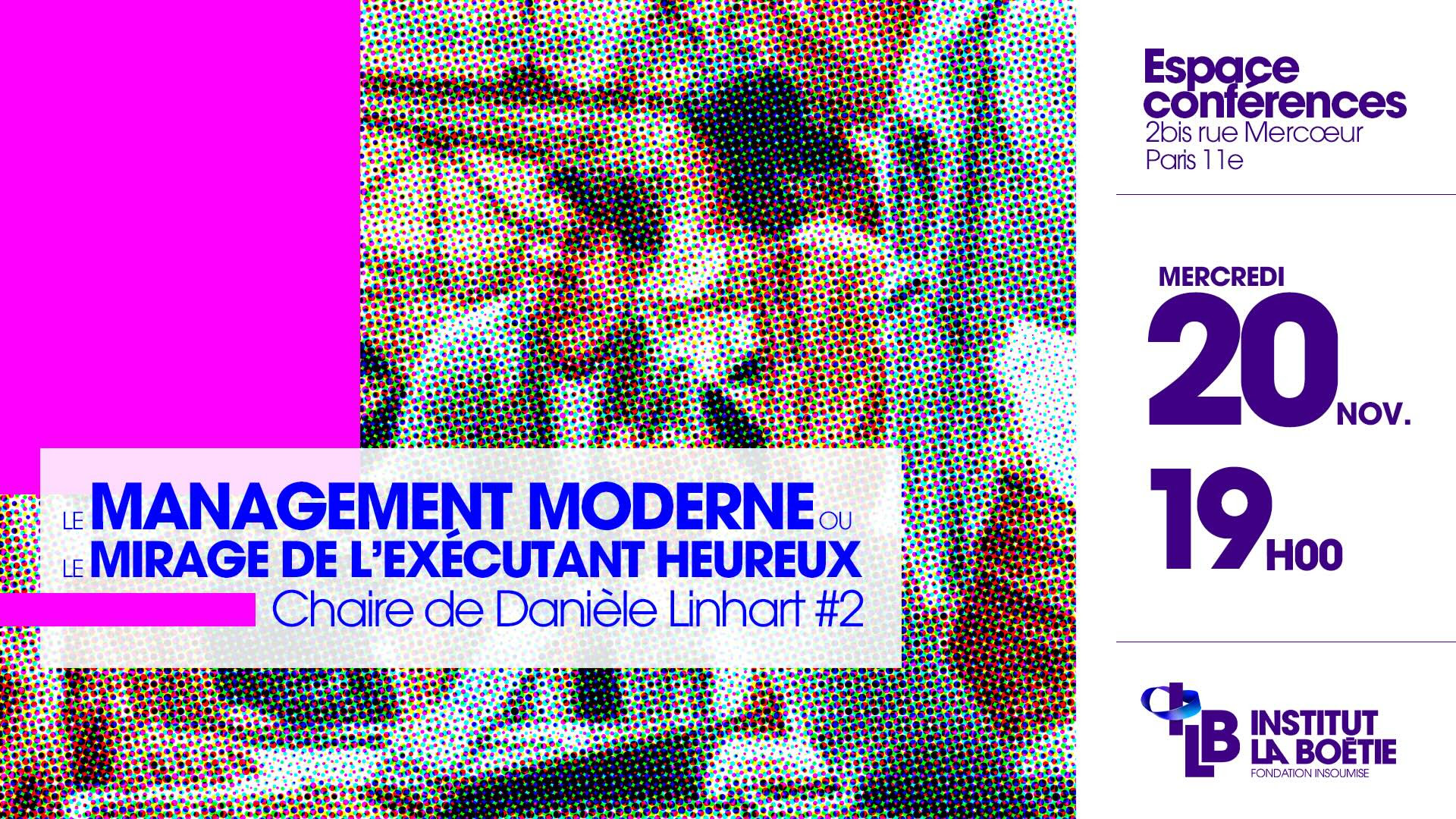 Participez à la chaire de Danièle Linhart :  Le management moderne ou le mirage de l'exécutant heureux