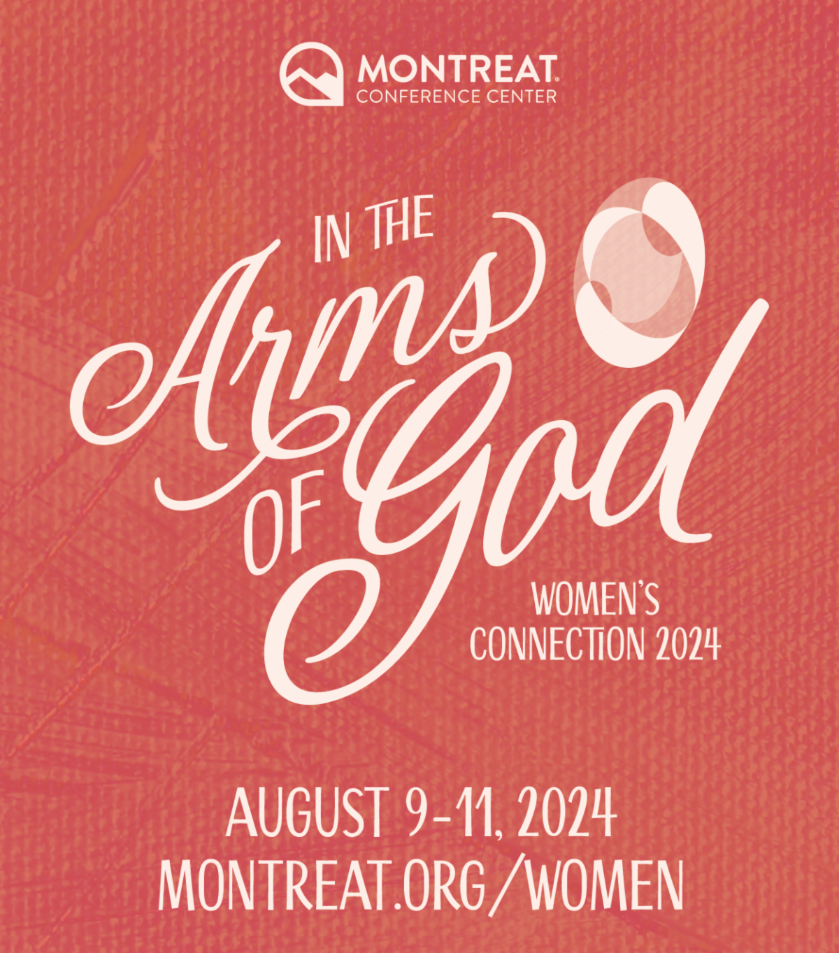 In The Arms of God: Women's Connection 2024 - August 9-11, 2024 - montreat.org/women