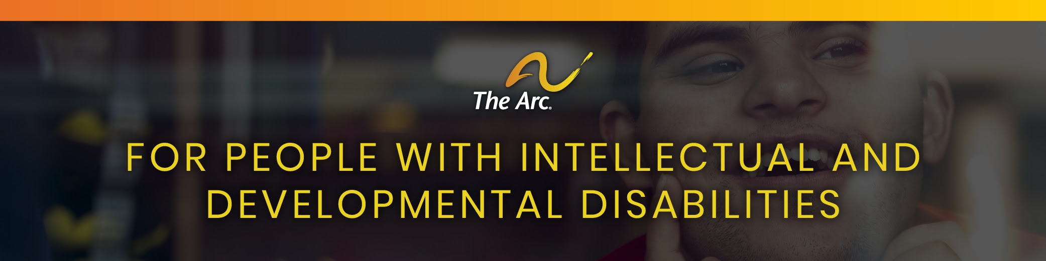 The Arc for people with intellectual and developmental disabilities