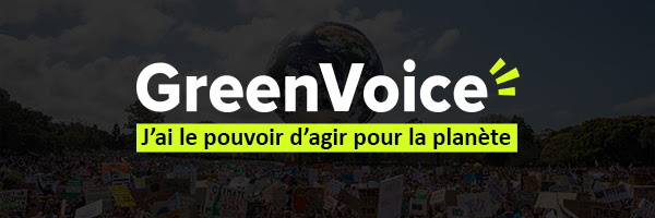 Greenvoice - J'ai le pouvoir d'agir pour la planète