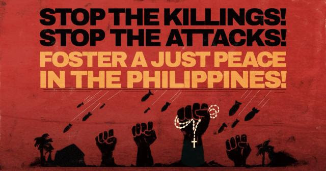 Stop the Killings! Stop the Attacks! Foster a Just Peace in The Philippines